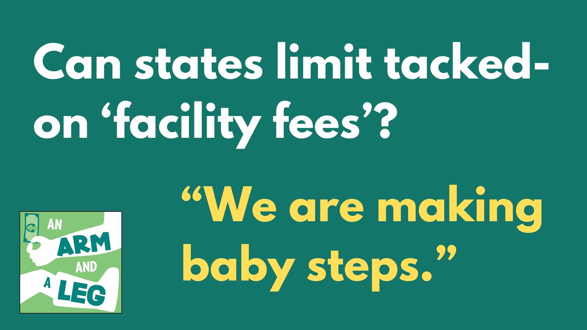 ‘Baby steps’ in the fight against facility fees